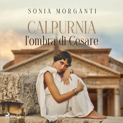 audiobook cover of Calpurnia. L'ombra di Cesare, by Sonia Morganti