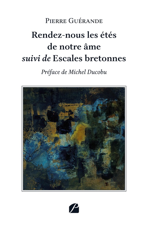 ebook cover of Rendez-nous les étés de notre âme suivi de Escales bretonnes, by Pierre Guérande
