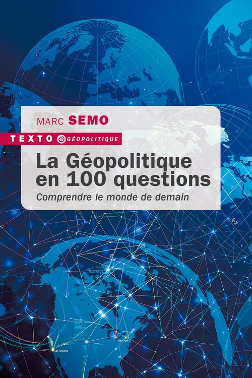 ebook cover of La Géopolitique en 100 questions, by Marc Semo