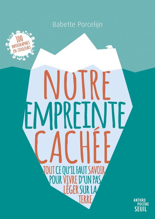ebook cover of Notre empreinte cachée - Tout ce qu'il faut savoir pour vivre d'un pas léger sur la Terre, by Babette Porcelijn