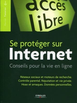 Couverture ebook de Se protéger sur Internet, de Xavier Tannier