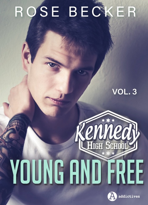 Couverture ebook de Kennedy High School vol. 3 - Young and Free, de Rose M. Becker