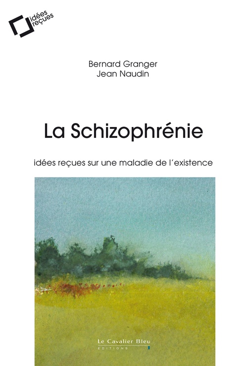 ebook cover of La Schizophrenie, by Bernard Granger, Jean Naudin