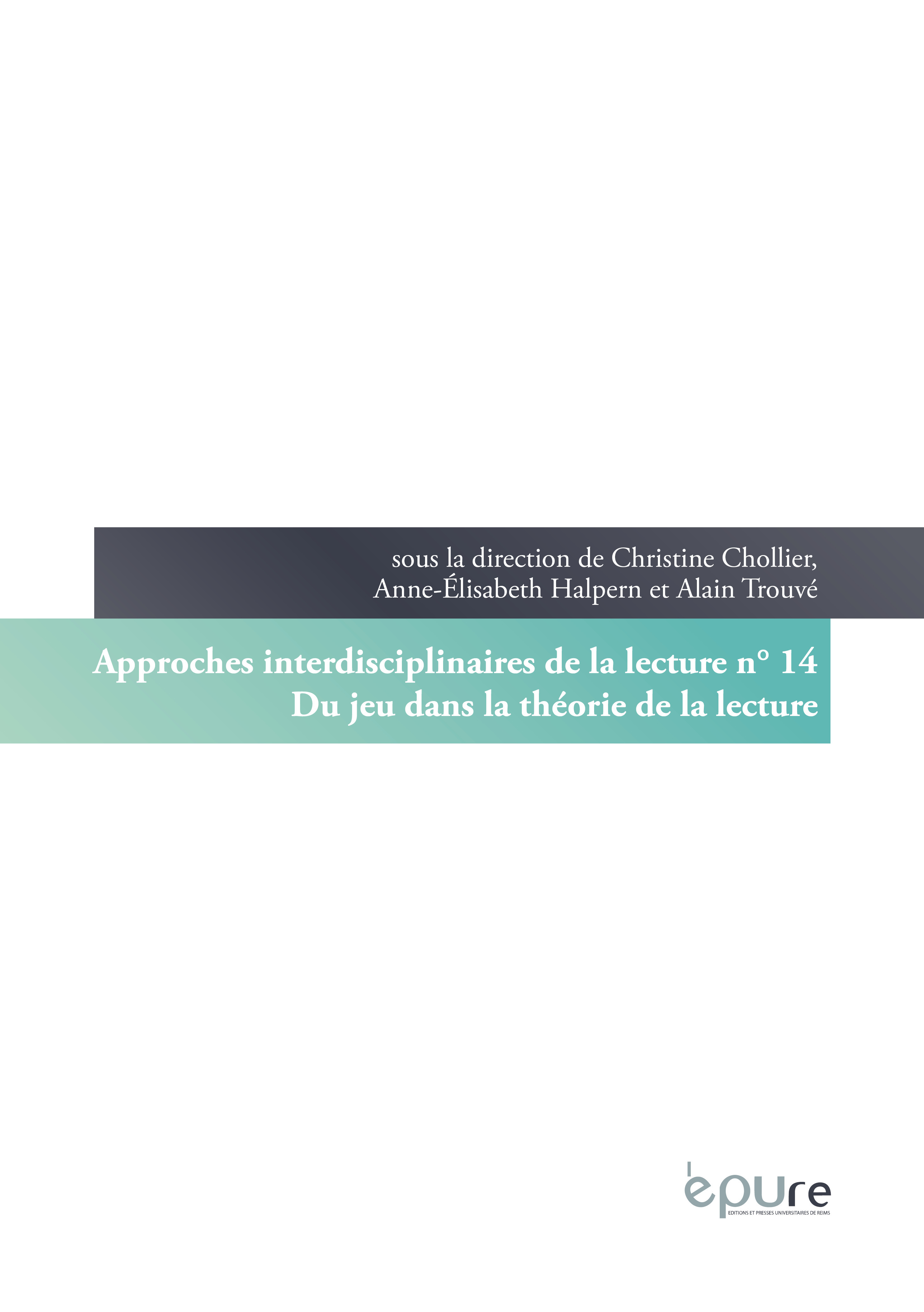 Couverture ebook de Du jeu dans la théorie de la lecture, de  Chollier Christine, Alain Trouvã©