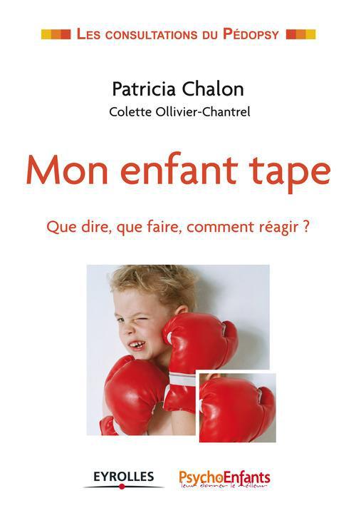 Couverture ebook de Mon enfant tape, de Patricia Chalon, Colette Ollivier-Chantrel