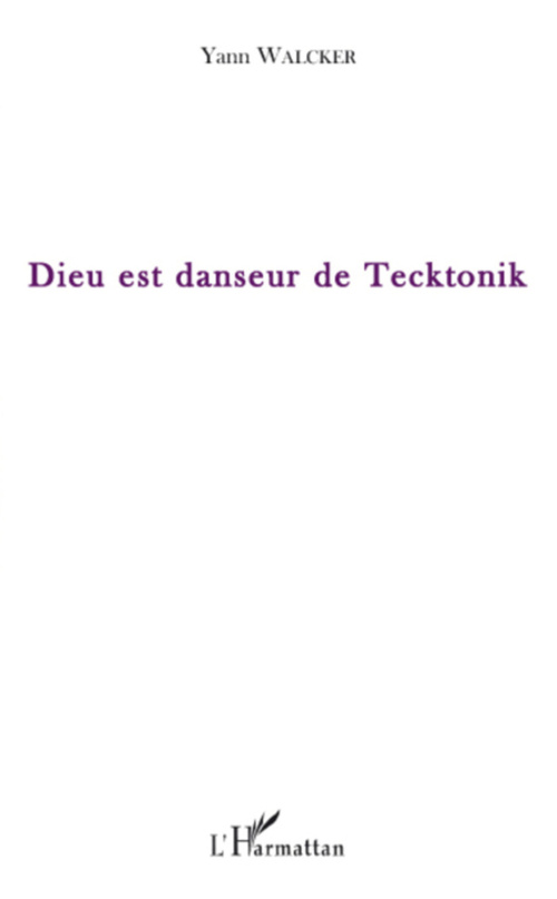 ebook cover of Dieu est danseur de Tecktonik, by Yann Walcker