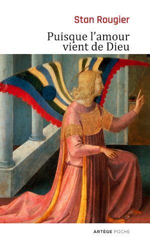 ebook cover of Puisque l'amour vient de Dieu, by Stan Rougier