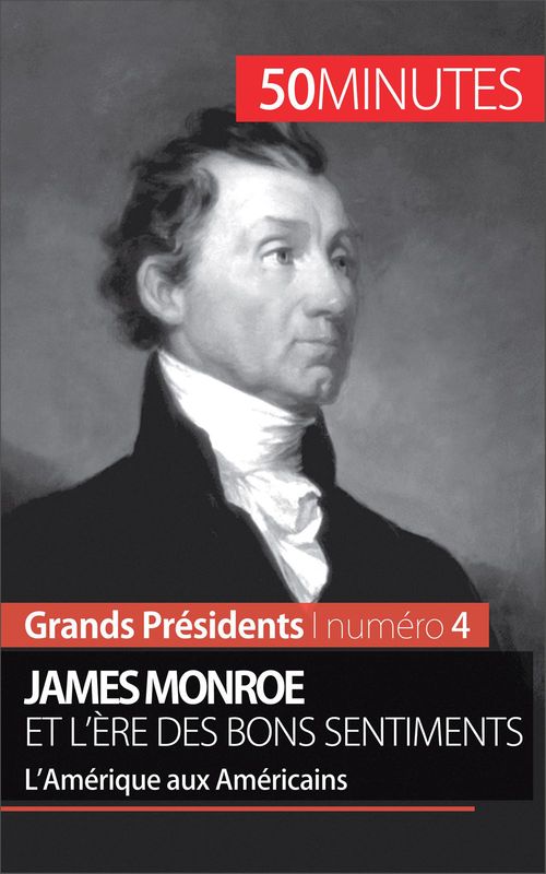 ebook cover of James Monroe et l'ère des bons sentiments, by Julie Lorang