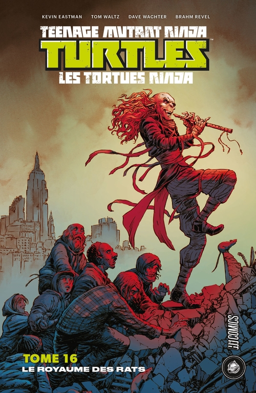 Couverture ebook de Les Tortues Ninja - TMNT, T16 :  Le Royaume des Rats, de Kevin Eastman, Dave Wachter, Tom Waltz