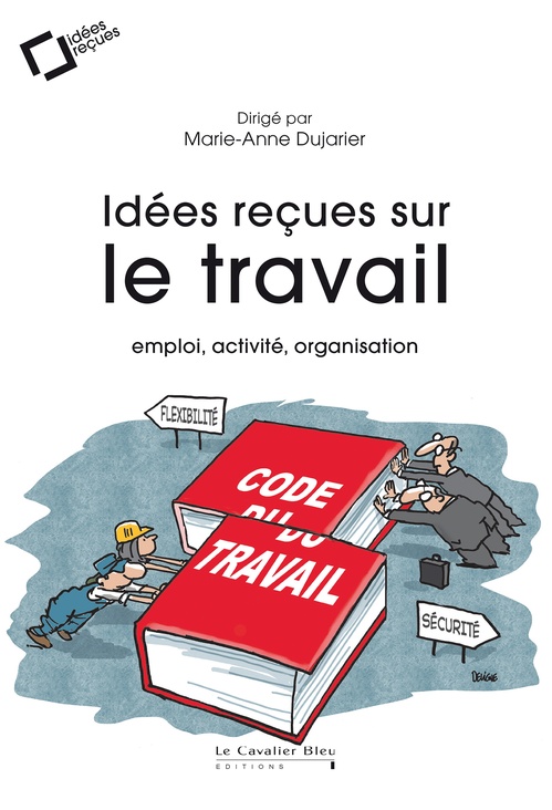ebook cover of Idées reçues sur le travail, by Marie-Anne Dujarier