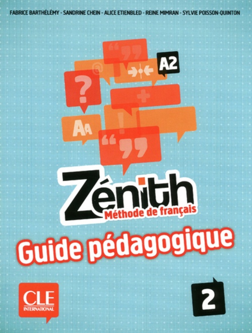 ebook cover of Zenith 2 guide pedagogique, by Fabrice Barthélémy, Reine Mimran, Sylvie Poisson-quinton, Sandrine Chein, Alice Etienbled