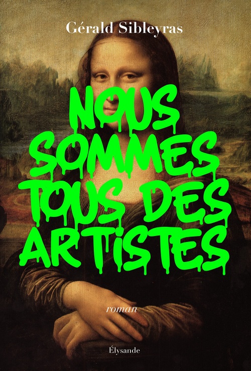 ebook cover of Nous sommes tous des artistes, by Gérald Sibleyras