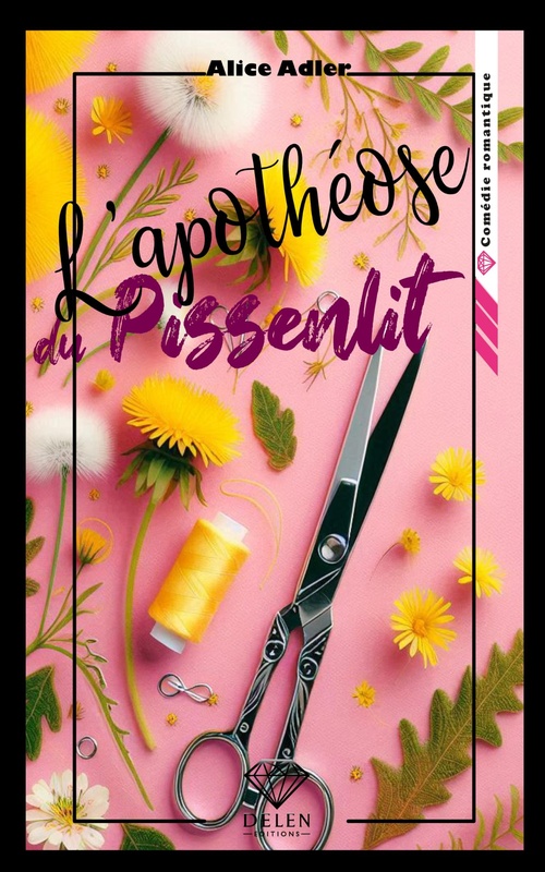 Couverture ebook de L'apothéose du pissenlit - Tome 4, de Alice Adler