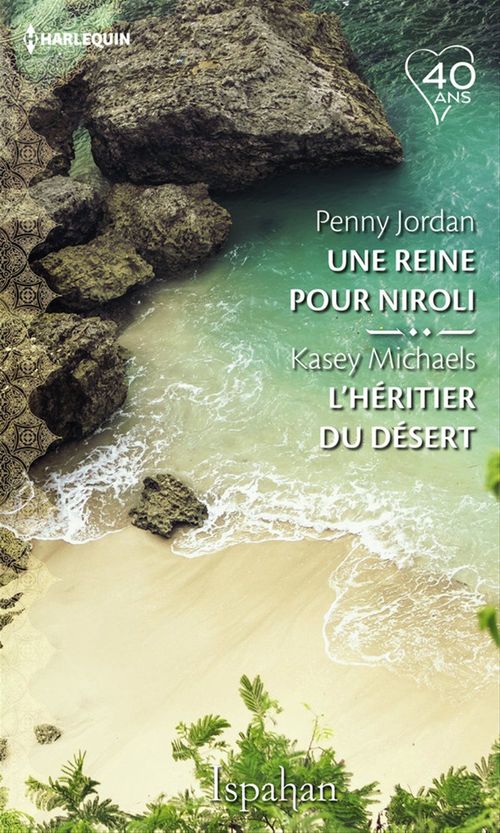 Couverture ebook de Une reine pour Niroli - L'héritier du désert, de Penny Jordan, Kasey Michaels
