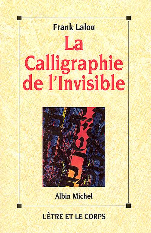 Couverture ebook de La Calligraphie de l'invisible, de Lalou Franck