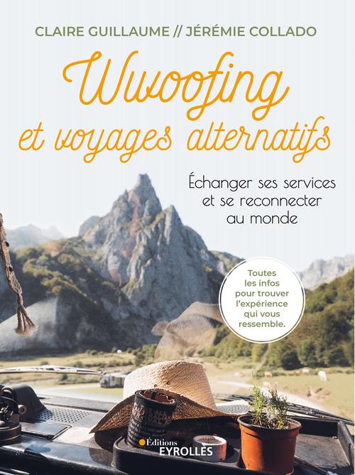 Couverture ebook de Wwoofing et voyages alternatifs, de Jérémie Collado, Claire Guillaume