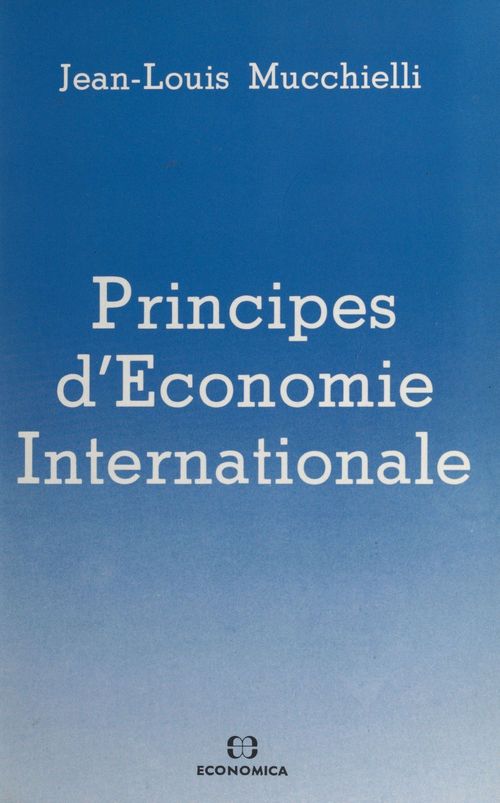 Couverture ebook de Principes d'économie internationale (1) : Le commerce international, de Jean-louis Mucchielli