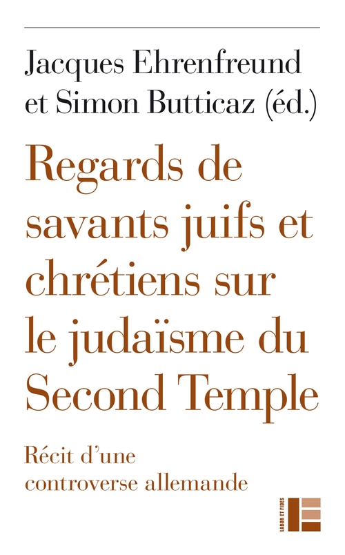 Couverture ebook de Regards de savants juifs et chrétiens sur le judaïsme du Second Temple, de Collectif, Simon Butticaz, Jacques Ehrenfreund