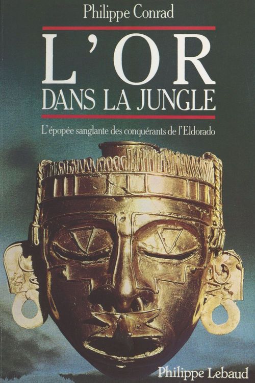 Couverture ebook de L'Or dans la jungle, de Philippe Conrad