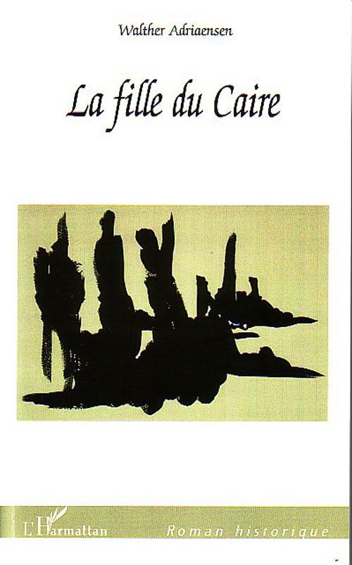 Couverture ebook de La fille du Caire, de Walther Adriaensen