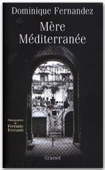 ebook cover of Mère Méditerranée, by Dominique Fernandez