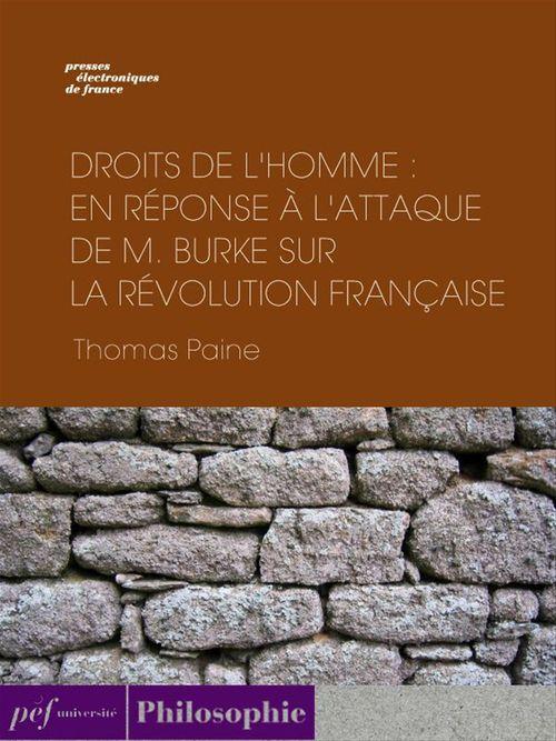 Couverture ebook de Droits de l'homme : En réponse à l'attaque de M. Burke sur la Révolution Française, de Thomas Paine