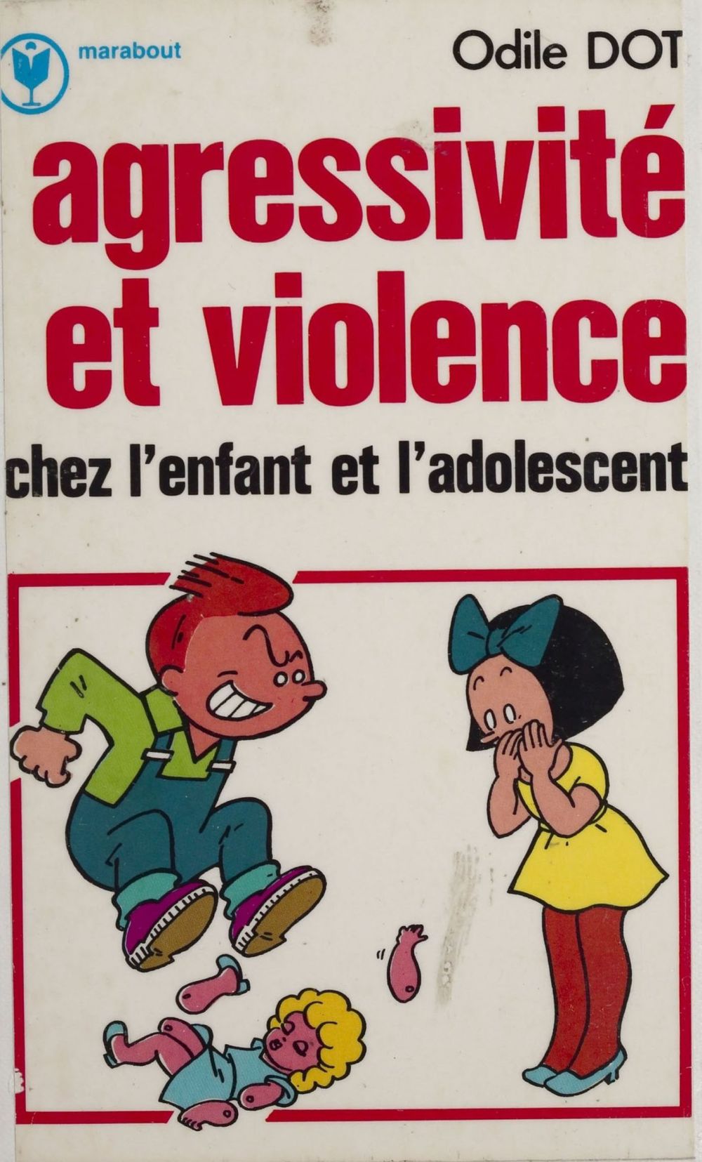 ebook cover of Agressivité et violence chez l'enfant et l'adolescent, by Odile Dot