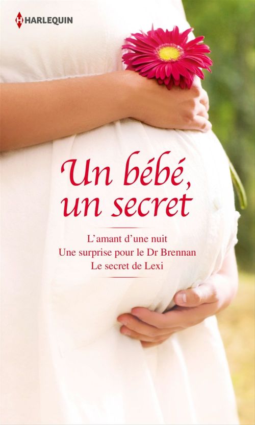 Couverture ebook de Un bébé, un secret, de Barbara Boswell, Michelle Celmer, Victoria Pade
