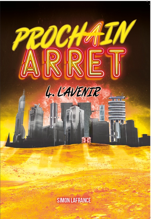 ebook cover of Prochain arrêt, 4 - L´Avenir, by Simon Lafrance