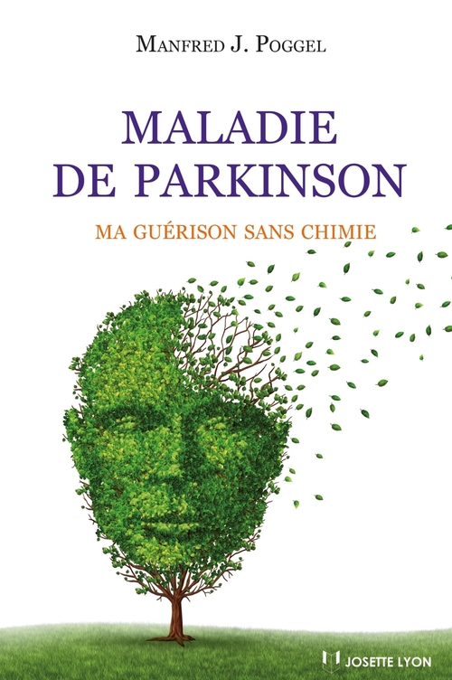 Couverture ebook de Maladie de Parkinson : Ma guérison sans chimie, de Manfred J. Poggel