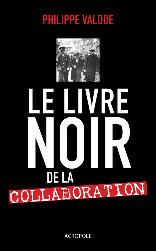 ebook cover of Le livre noir de la collaboration, by Philippe Valode