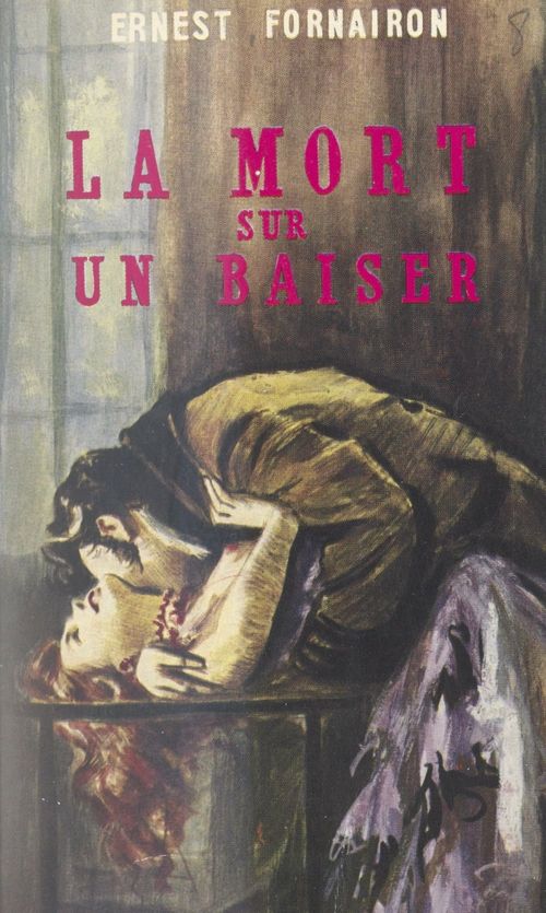 Couverture ebook de La mort sur un baiser, de Ernest Fornairon