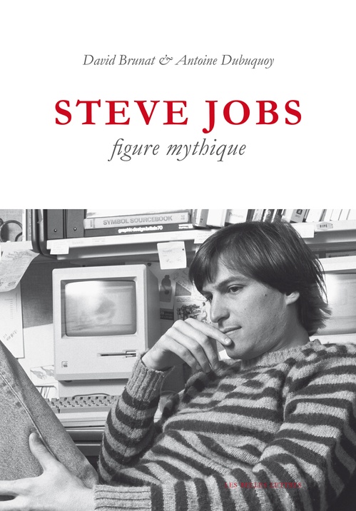 ebook cover of Steve Jobs, figure mythique, by David Brunat, Antoine Dubuquoy