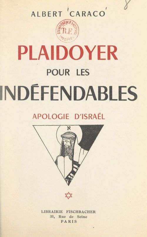 Couverture ebook de Le plaidoyer pour les indéfendables (1). Apologie d'Israël, de Albert Caraco