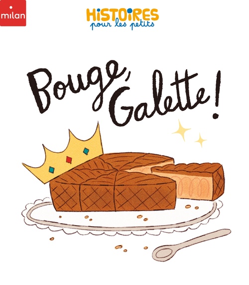 Couverture ebook de Bouge, Galette !, de Agnès Cathala