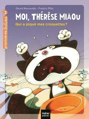 ebook cover of Moi, Thérèse Miaou - Qui a piqué mes croquettes ? CP/CE1 6/7 ans, by Gérard Moncomble, Frédéric Pillot