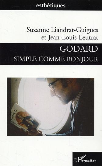 Couverture ebook de Godard simple comme bonjour, de Jean-louis Leutrat, Suzanne Liandrat-Guigues