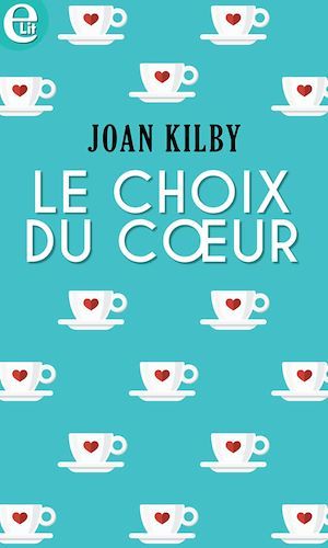 ebook cover of Le choix du coeur, by Joan Kilby