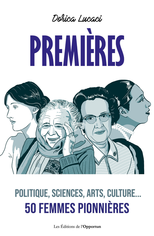 ebook cover of Premières - Politique, sciences, arts, culture... 50 femmes pionnières, by Dorica Lucaci