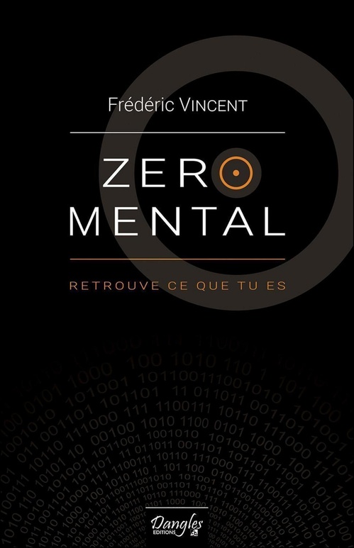 Couverture ebook de Zéro mental - Retrouve ce que tu es, de Frédéric Vincent