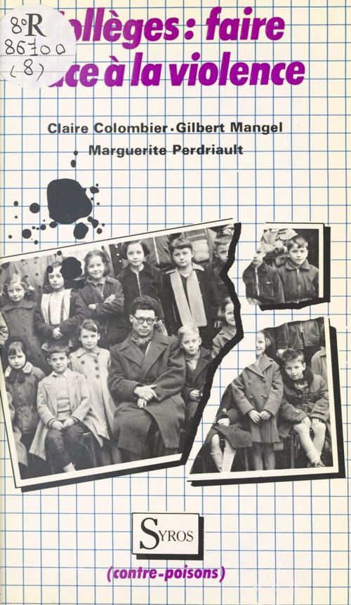 ebook cover of Collèges, faire face à la violence, by Claire Colombier, Gilbert Mangel, Marguerite Perdriault