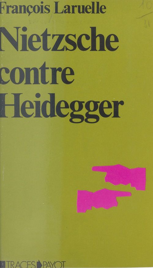 Couverture ebook de Nietzsche contre Heidegger : thèses pour une politique Nietzschéenne, de François Laruelle
