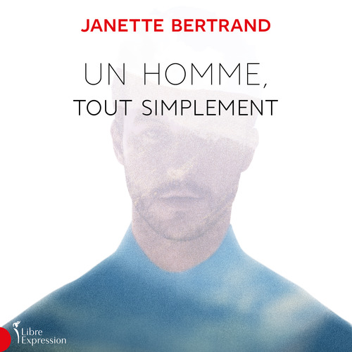 audiobook cover of Un homme, tout simplement, by Janette Bertrand