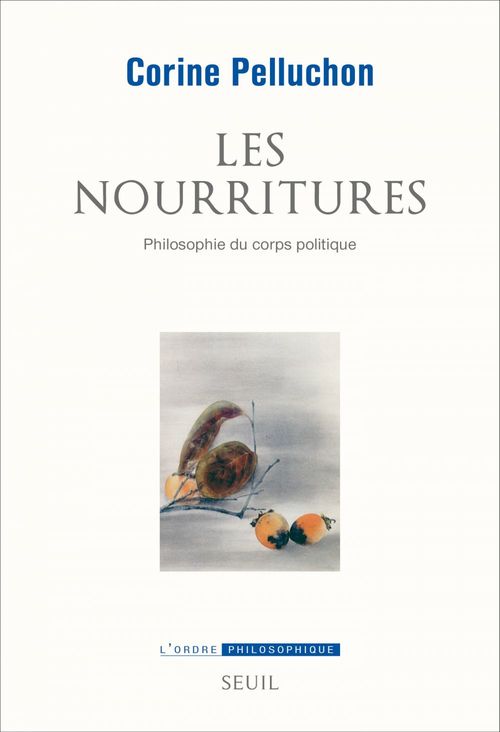 ebook cover of Les Nourritures. Philosophie du corps politique, by Corine Pelluchon