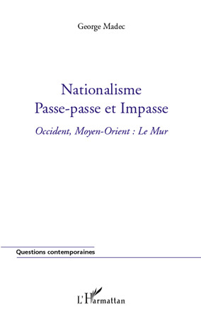 ebook cover of Nationalisme, passe-passe et impasse, by George Madec