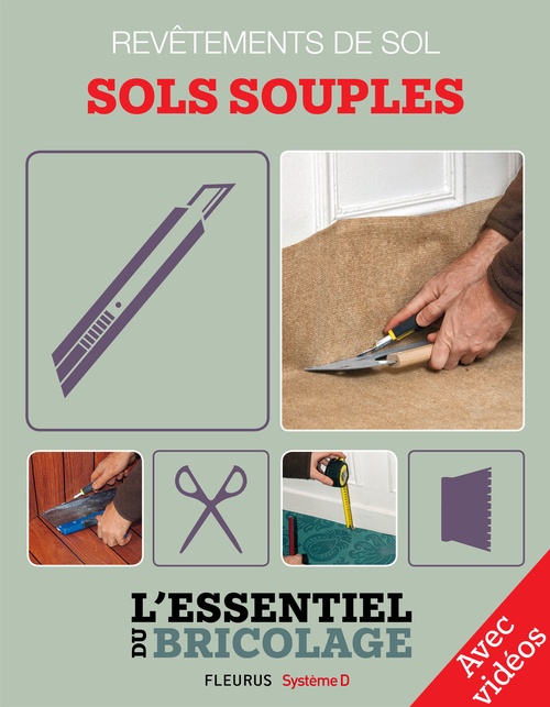 Couverture ebook de Revêtements intérieurs : revêtements de sol - sols souples (avec vidéos), de Bruno Guillou, Francois Roebben, Nicolas Sallavuard, Nicolas Vidal