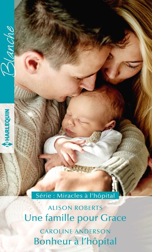 ebook cover of Une famille pour Grace - Bonheur à l'hôpital, by Roberts/Anderson