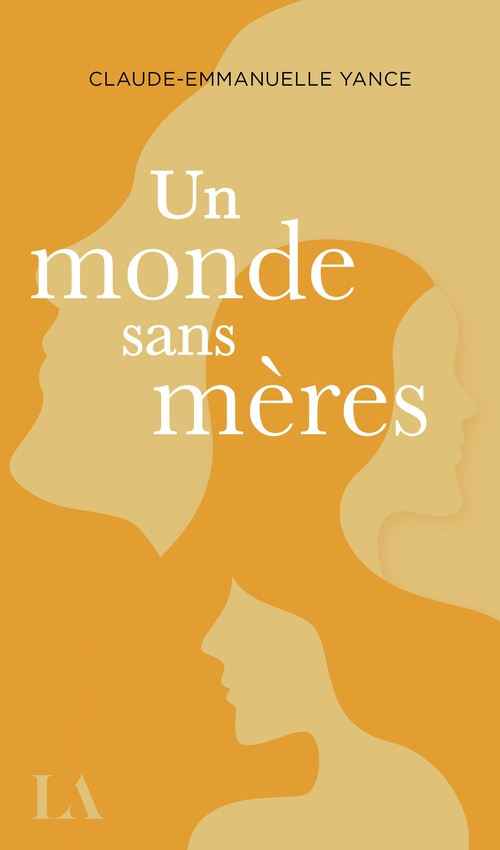 ebook cover of Un monde sans mères, by Claude-emmanuelle Yance