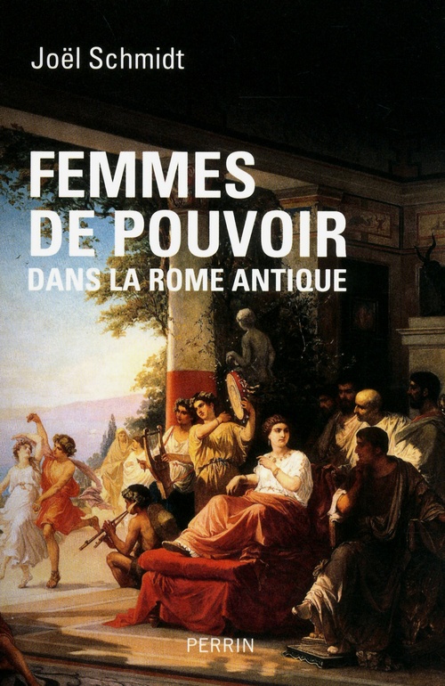 Couverture ebook de Femmes de pouvoir dans la rome antique, de Joël Schmidt
