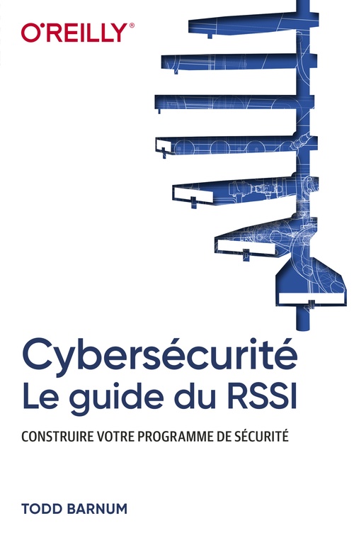 ebook cover of Cybersécurité - Le guide du RSSI - Construire votre programme de sécurité, by Todd Barnum